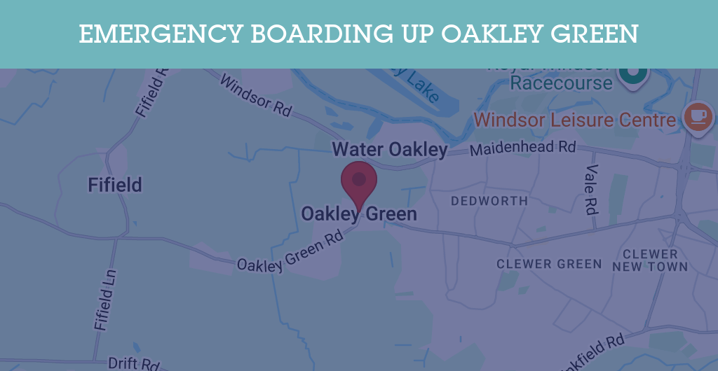 Emergency Boarding Up Services in Oakley Green - SL4