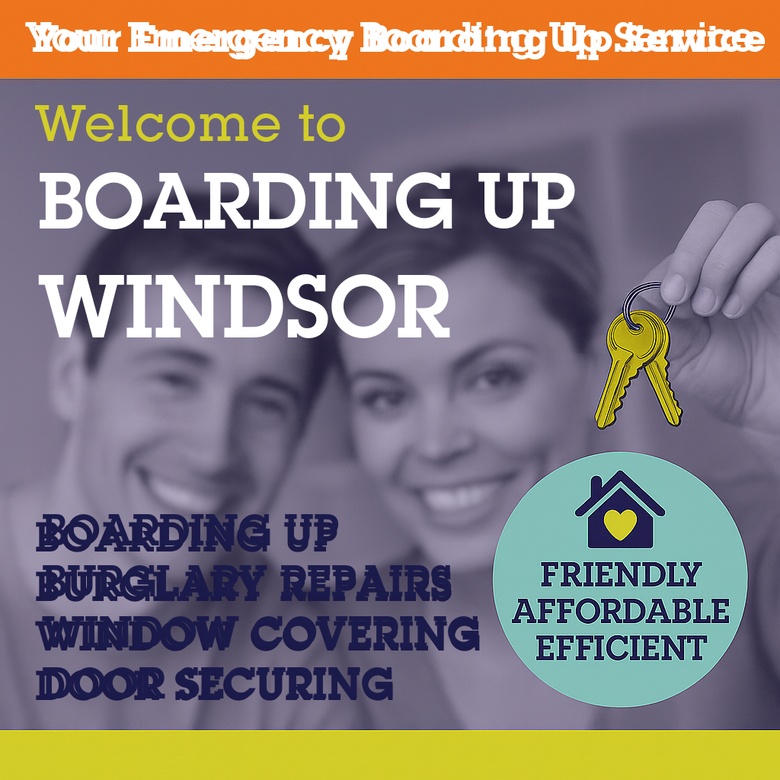 Emergency Boarding Up Windsor